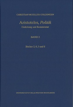 Aristoteles,‚Politik‘ / Bücher 2, 4, 5 und 6 von Mueller-Goldingen,  Christian