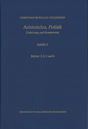 Aristoteles,‚Politik‘ / Bücher 2, 4, 5 und 6 von Mueller-Goldingen,  Christian