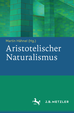 Aristotelischer Naturalismus von Hähnel,  Martin