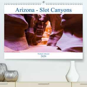 Arizona – Slot Canyons (Premium, hochwertiger DIN A2 Wandkalender 2020, Kunstdruck in Hochglanz) von Altmaier,  Michael