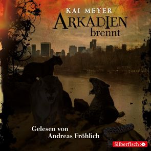 Arkadien-Reihe 2: Arkadien brennt von Fröhlich,  Andreas, Meyer,  Kai