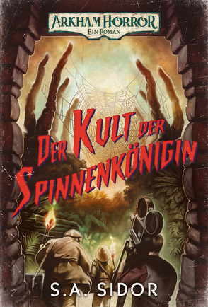 Arkham Horror: Der Kult der Spinnenkönigin von Perplies,  Bernd, SIDOR,  S. A.