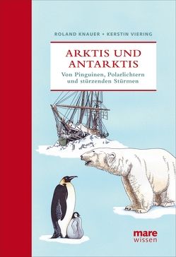 Arktis und Antarktis von Knauer,  Roland, Viering,  Kerstin, Willbarth,  Jürgen