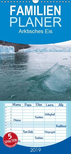 Arktisches Eis – Familienplaner hoch (Wandkalender 2019 , 21 cm x 45 cm, hoch) von duMont,  Isabelle