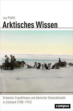 Arktisches Wissen von Pfäffli,  Lea