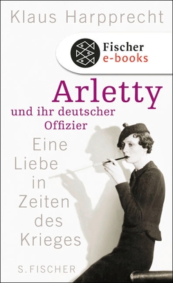 Arletty und ihr deutscher Offizier von Harpprecht,  Klaus