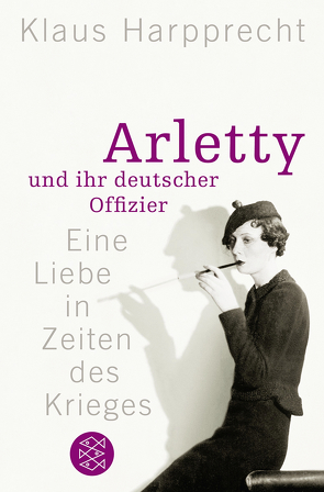 Arletty und ihr deutscher Offizier von Harpprecht,  Klaus
