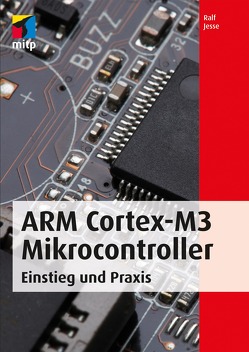 ARM Cortex-M3 Mikrocontroller von Jesse,  Ralf