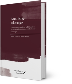 Arm, ledig, schwanger von Alkatout,  Ibrahim, Hoffarth,  Christian