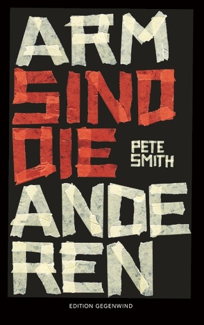 Arm sind die anderen von Smith,  Pete