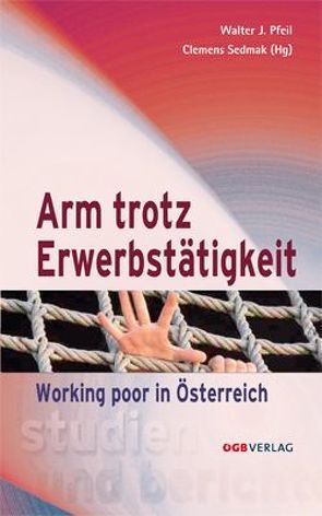 Arm trotz Erwerbstätigkeit von Buchinger,  Birgit, Fink,  Marcel, Lohmann,  Henning, Pfeil,  Walter J., Sedmak,  Clemens, Winner,  Hannes