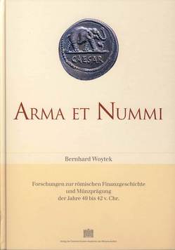 Arma et nummi von Alram,  Michael, Dobesch,  Gerhard, Woytek,  Bernhard