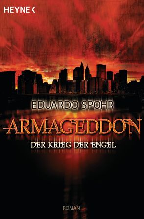 Armageddon – Der Krieg der Engel von Lötscher,  Susanne, Spohr,  Eduardo