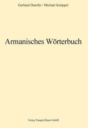 Armanisches Wörterbuch von Doerfer,  Gerhard, Knüppel,  Michael