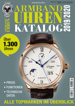 Armbanduhren Katalog 2019 von Braun,  Peter