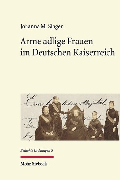 Arme adlige Frauen im Deutschen Kaiserreich von Singer,  Johanna M.
