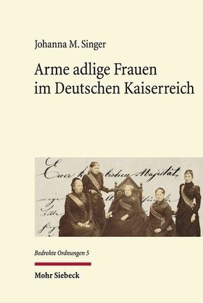 Arme adlige Frauen im Deutschen Kaiserreich von Singer,  Johanna M.