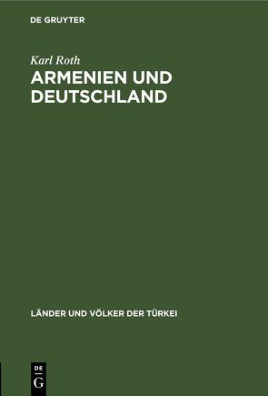 Armenien und Deutschland von Roth,  Karl