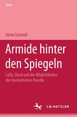 Armide hinter den Spiegeln von Schmidt,  Dörte