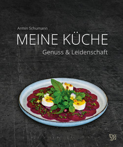 Armin Schumann – Meine Küche von Schumann,  Armin