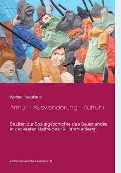 Armut – Auswanderung – Aufruhr von Neuhaus,  Werner