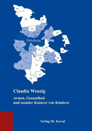 Armut, Gesundheit und sozialer Kontext von Kindern von Wenzig,  Claudia