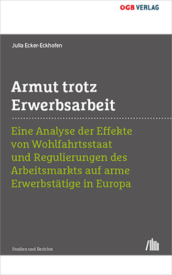 Armut trotz Erwerbsarbeit von Ecker-Eckhofen,  Julia