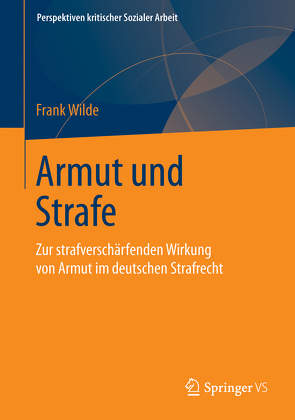 Armut und Strafe von Wilde,  Frank