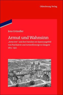 Armut und Wahnsinn von German Historical Institute London, Gründler,  Jens