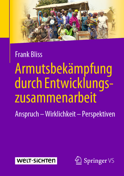 Armutsbekämpfung durch Entwicklungszusammenarbeit von Bliss,  Frank