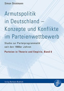 Armutspolitik in Deutschland – Konzepte und Konflikte im Parteienwettbewerb von Stratmann,  Simon