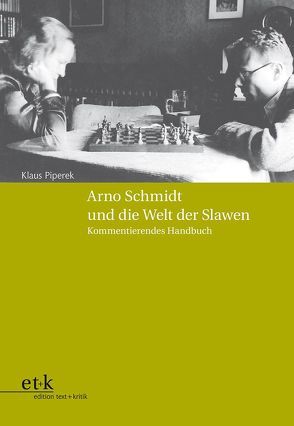 Arno Schmidt und die Welt der Slawen von Piperek,  Klaus