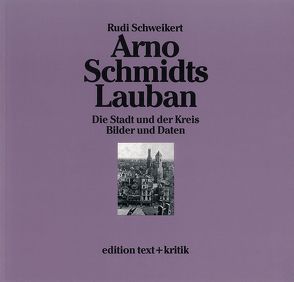 Arno Schmidts Lauban von Schweikert,  Rudi