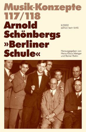 Arnold Schönbergs „Berliner Schule“ von Metzger,  Heinz-Klaus, Riehn,  Rainer