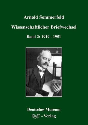 Arnold Sommerfeld: Wissenschaftlicher Briefwechsel von Eckert,  Michael, Märker,  Karl, Sommerfeld,  Arnold