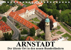 ARNSTADT – Die älteste Stadt in den neuen Bundesländern (Tischkalender 2023 DIN A5 quer) von & Kalenderverlag Monika Müller,  Bild-