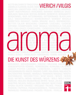 Aroma – Die Kunst des Würzens von Vierich,  Thomas, Vilgis,  Thomas