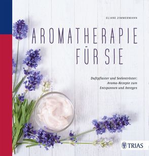 Aromatherapie für Sie von Zimmermann,  Eliane