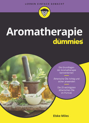 Aromatherapie für Dummies von Miles,  Elske, Muhr,  Judith