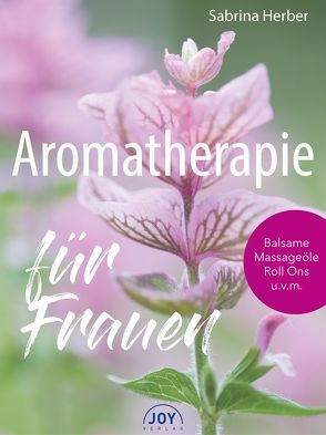 Aromatherapie für Frauen von Herber,  Sabrina, Zimmermann,  Eliane