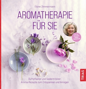 Aromatherapie für Sie von Zimmermann,  Eliane