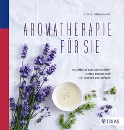 Aromatherapie für Sie von Zimmermann,  Eliane