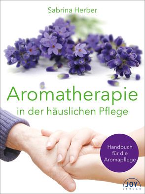 Aromatherapie in der häuslichen Pflege von Herber,  Sabrina