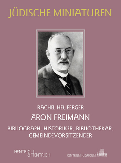 Aron Freimann von Heuberger,  Rachel