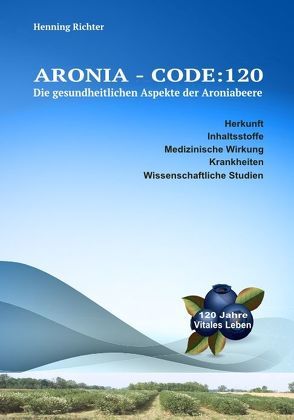 ARONIA – CODE:120 von Richter,  Henning