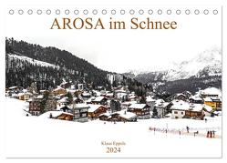 AROSA im Schnee (Tischkalender 2024 DIN A5 quer), CALVENDO Monatskalender von Eppele,  Klaus