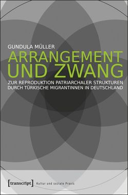 Arrangement und Zwang von Müller,  Gundula