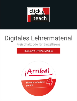 ¡Arriba! / ¡Arriba! click & teach 4 Box von Alcañiz,  Angela Cuevas, Bravo,  Susanne, Geis,  Felicitas, Hohmann,  Melanie, Mangas,  Alicia González, Mato,  Nuria Alcalde, Ordóñez,  Silvia Vega