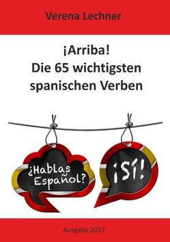 ¡Arriba! Die 65 wichtigsten spanischen Verben von Lechner,  Verena