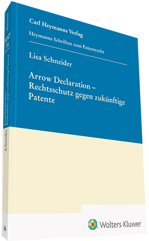 Arrow Declaration Rechtsschutz gegen zukünftige Patente von Schneider,  Lisa